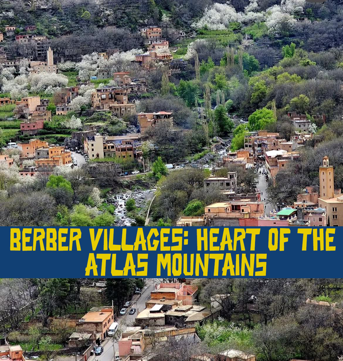 Berber Villages: Heart of the Atlas Mountains